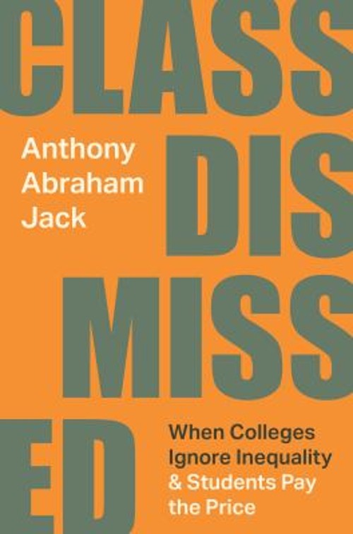 Class Dismissed : When Colleges Ignore Inequality and Students Pa