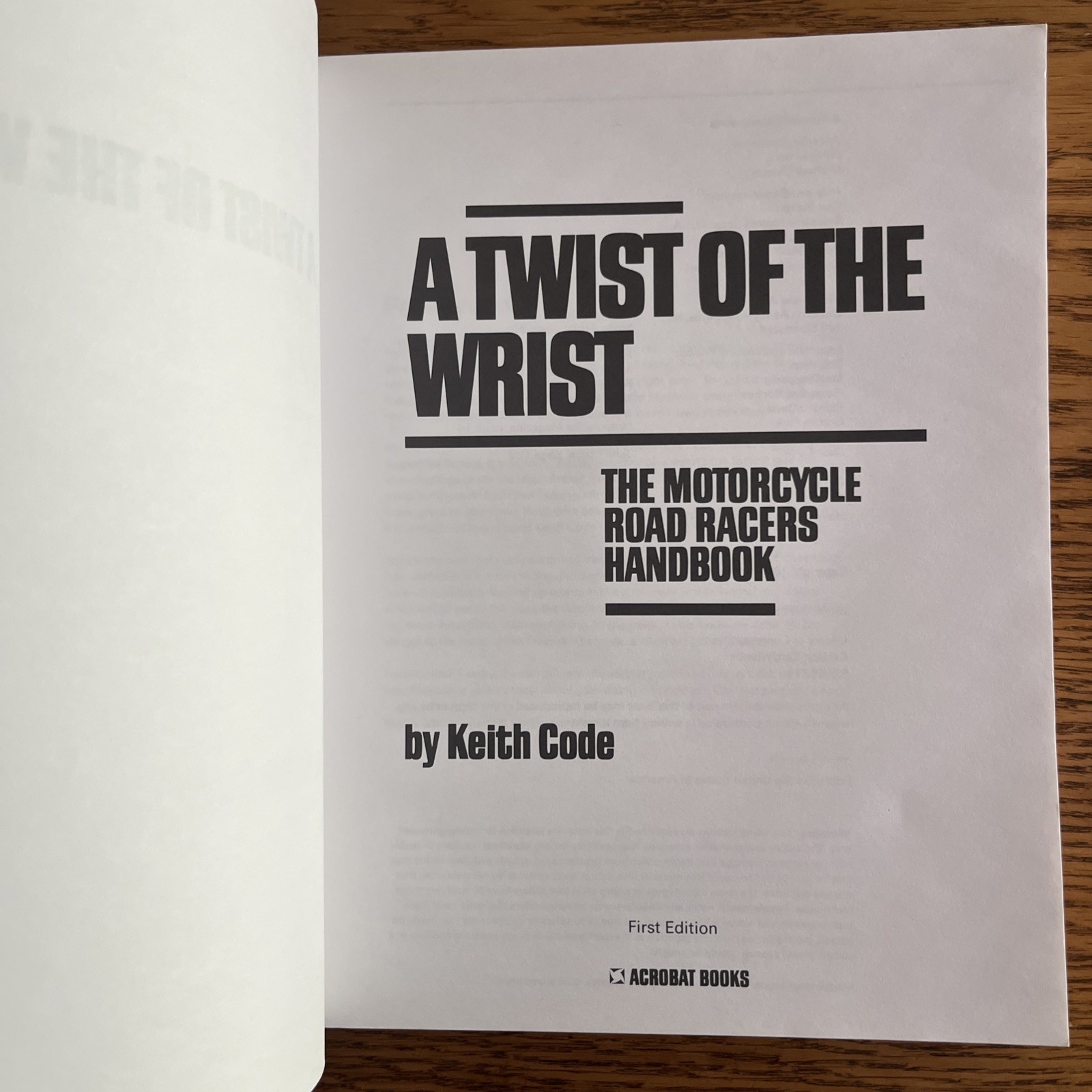 1st Edition A TWIST OF THE WRIST By Keith Code Volumes I & II