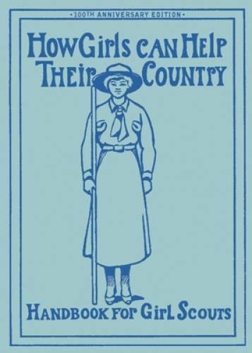 How Girls Can Help Their Country: Handbook for Girl Scouts – Paperback – GOOD