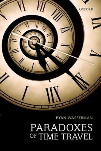 Paradoxes of Time Travel by Ryan Wasserman: New