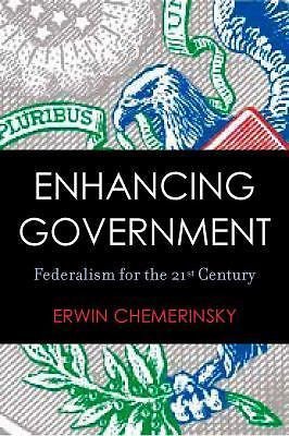 Enhancing Government: Federalism for the 21st Century Chemerinsky, Erwin paperb