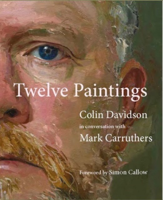 COLIN DAVIDSON TWELVE PAINTINGS by CARRUTHERS, MARK Hardback Self Help Business