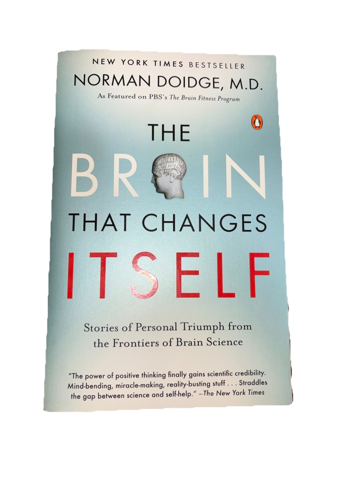 The Brain That Changes Itself Stories Of Personal Triumph By Norman Doidge MD
