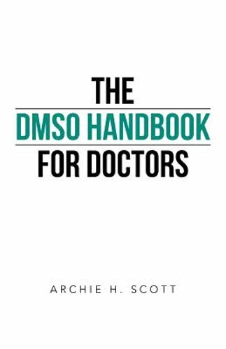 The Dmso Handbook for Doctors by Archie H Scott: Nouveau