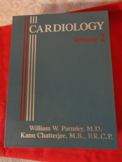 Cardiology Volume 2 – William Parmley, MD, Chatterjee – Cardiovascular Disease