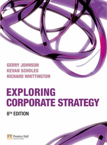 Exploring Corporate Strategy, Johnson, Gerry,Whittington, Richard,Scholes, Kevan
