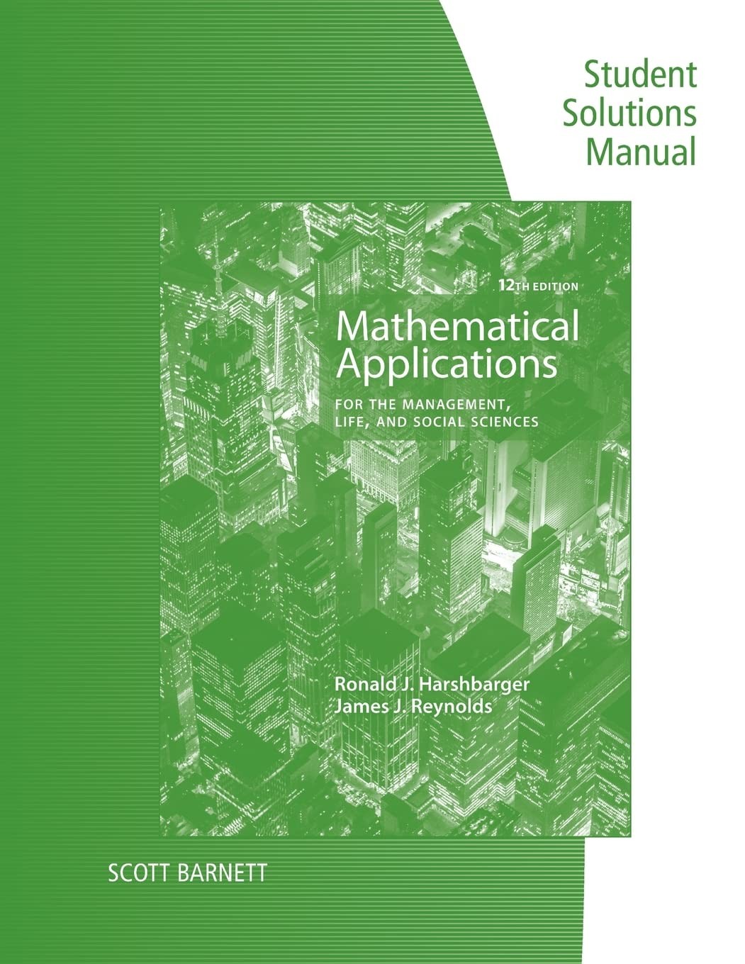 Student Solutions Manual for Harshbarger/Reynolds’s Mathematical Application…