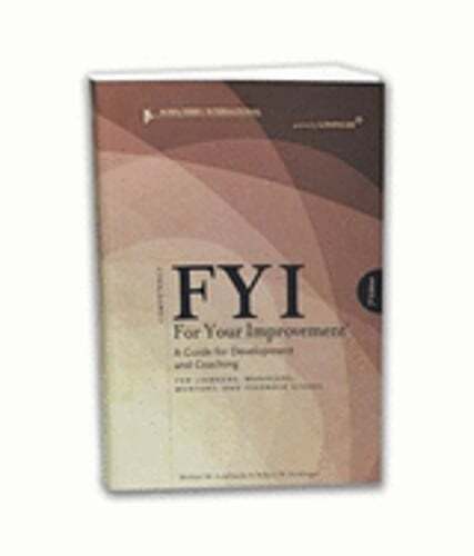 Fyi for Your Improvement: A Guide for Development and Coaching for Learners,
