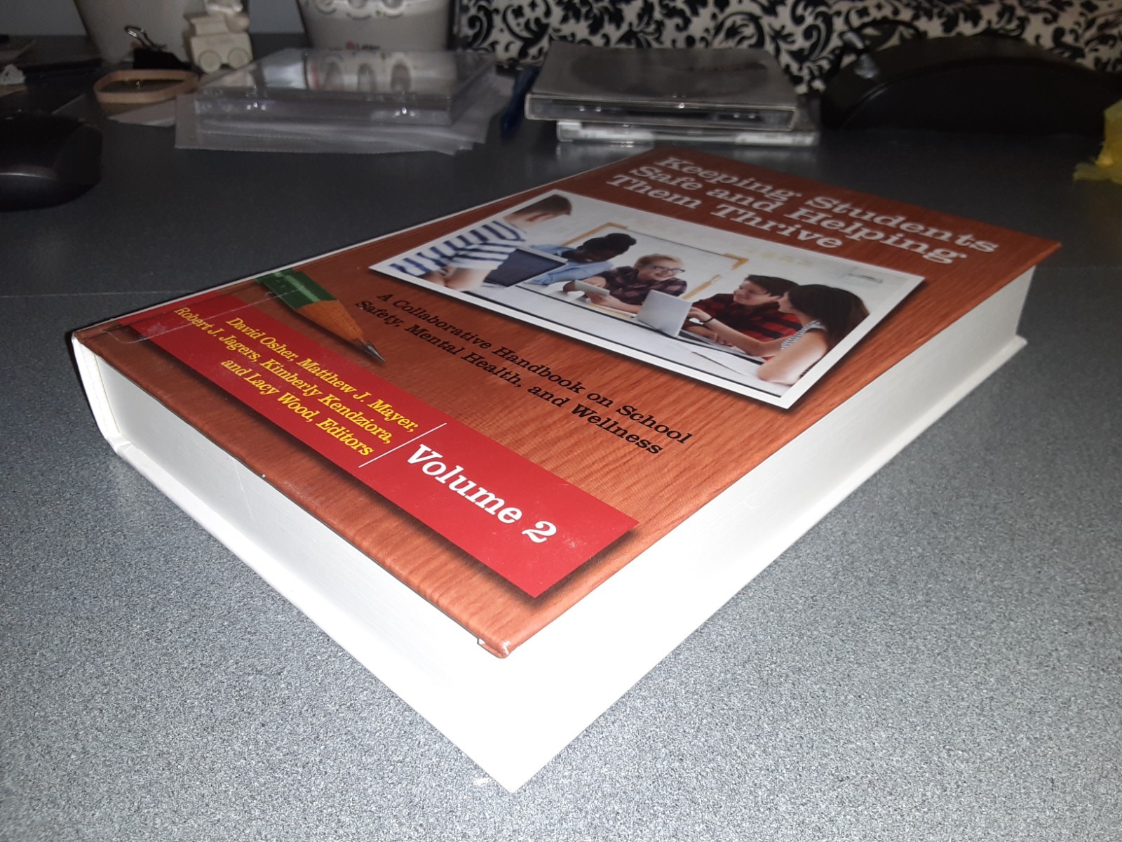 Keeping Students Safe and Helping Them Thrive – Volume 2 – Hardback Book – 2019