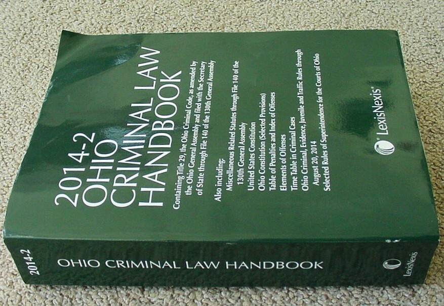 2014-2 OHIO CRIMINAL LAW HANDBOOK, LEXIS NEXIS, 1860 PAGES + 160 PAGE INDEX