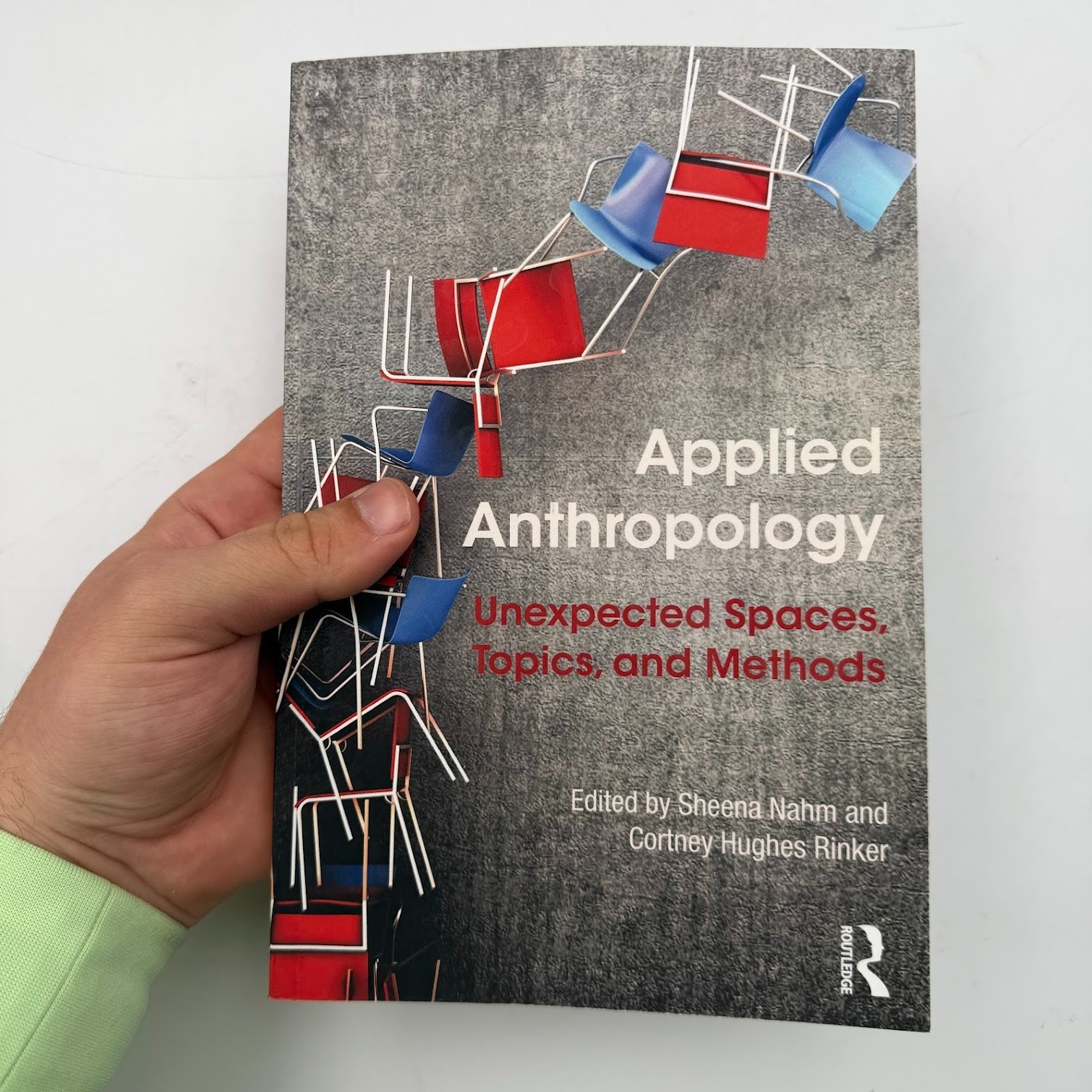 Applied Anthropology : Unexpected Spaces, Topics and Methods 1st Edition